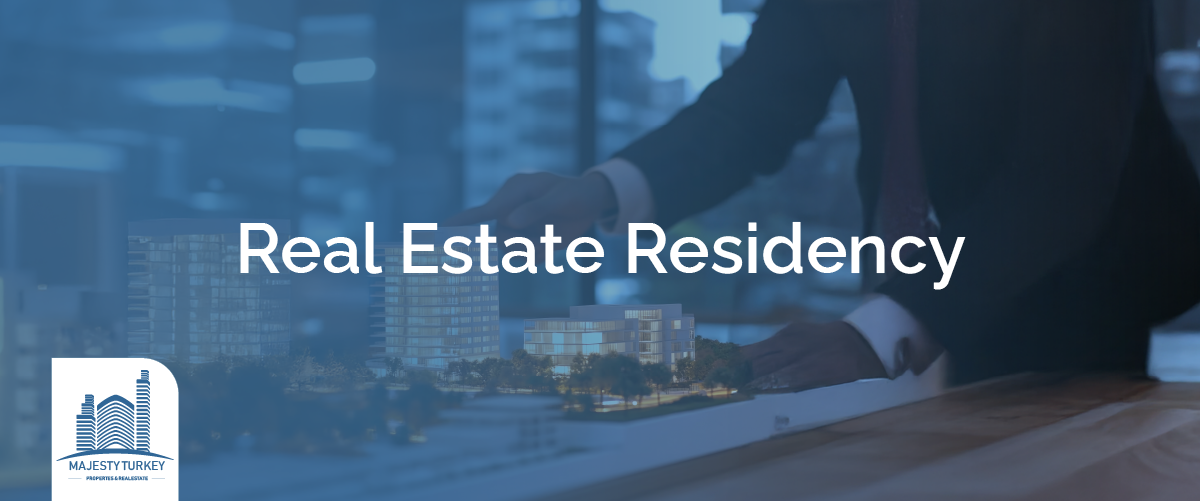 Real Estate Residency in Turkey